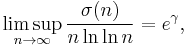 \limsup_{n \to \infty} \frac{\sigma(n)}{n \ln \ln n} = e^\gamma,