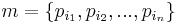 m = \{p_{i_1}, p_{i_2}, ..., p_{i_n}\}