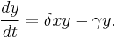 \frac{dy}{dt} = \delta xy - \gamma y.