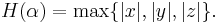 H(\alpha)=\max\{|x|,|y|,|z|\}.\,