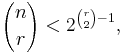 {n \choose r} < 2^{{r \choose 2} - 1},