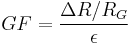 GF=\frac{\Delta R/R_G}{\epsilon}