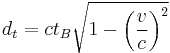 d_t = c t _B\sqrt{1 - {\left(\frac{v}{c}\right)}^2} 