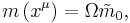 m\left( x^\mu \right) =\Omega \tilde{m}_0,