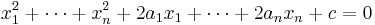 x_1^2 %2B \cdots %2B x_n^2 %2B 2a_1x_1 %2B \cdots %2B 2a_nx_n %2B c = 0