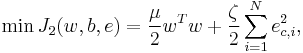 \min J_2 (w,b,e) = \frac{\mu }{2}w^T w %2B \frac{\zeta }{2}\sum\limits_{i = 1}^N {e_{c,i}^2 } ,