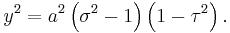 
y^{2} = a^{2} \left( \sigma^{2} - 1 \right) \left(1 - \tau^{2} \right).
