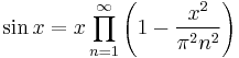 \sin x = x \prod_{n = 1}^\infty\left(1 - \frac{x^2}{\pi^2 n^2}\right)