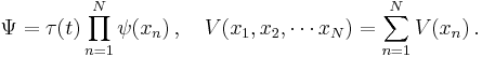  \Psi = \tau(t)\prod_{n=1}^N\psi(x_n) \, , \quad V(x_1,x_2,\cdots x_N) = \sum_{n=1}^N V(x_n) \, .