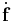 \dot{\mathbf{f}}