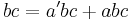 bc = a'bc %2B abc