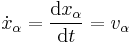 \dot{x}_\alpha = \frac{\mathrm{d}x_\alpha}{\mathrm{d}t} = v_\alpha