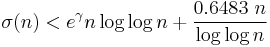 \ \sigma(n) < e^\gamma n \log \log n %2B \frac{0.6483\ n}{\log \log n}