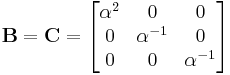 \mathbf{B}=\mathbf{C}=\begin{bmatrix} \alpha^2 & 0 & 0 \\
0 & \alpha^{-1} & 0 \\ 
0 & 0 & \alpha^{-1} \end{bmatrix}\,\!