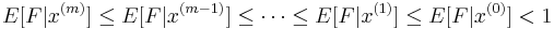 E[F|x^{(m)}] \le E[F|x^{(m-1)}] \le \cdots \le E[F|x^{(1)}] \le E[F|x^{(0)}] < 1 