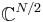 \mathbb{C}^{N/2}