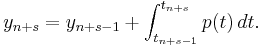  y_{n%2Bs} = y_{n%2Bs-1} %2B \int_{t_{n%2Bs-1}}^{t_{n%2Bs}} p(t)\,dt. 