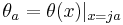 \theta_a=\theta(x)|_{x=ja}\,