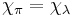 \chi_\pi = \chi_\lambda