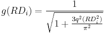 g(RD_i) = \frac{1}{\sqrt{1 %2B \frac{3 q^2 (RD_i^2)}{\pi^2} }}