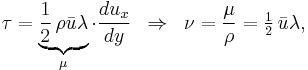 \tau = \underbrace{\frac12\, \rho \bar{u} \lambda}_{\mu} \cdot \frac{du_x}{dy} \; \; \Rightarrow \; \; \nu = \frac{\mu}{\rho} = \tfrac12\, \bar{u} \lambda,