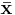 \mathbf{\bar{x}}