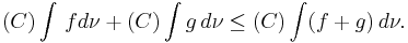 (C)\int\, f d\nu %2B (C)\int g\, d\nu \le (C)\int (f %2B g)\, d\nu.