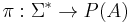 \pi:\Sigma^*\to P(A)