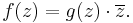  f(z)=g(z)\cdot \overline{z}.