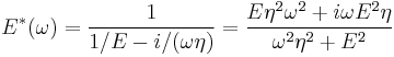 E^*(\omega) = \frac 1 {1/E - i/(\omega \eta) } = \frac {E\eta^2 \omega^2 %2Bi \omega E^2\eta} {\omega^2 \eta^2 %2B E^2} 