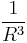 \frac{1}{R^{3}}