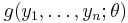 g(y_1,\dots,y_n;\theta)