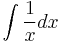 \int \frac{1}{x} dx