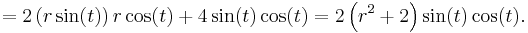  = 2\left(r\sin(t)\right)r\cos(t)%2B4\sin(t)\cos(t) = 2\left(r^2%2B2\right)\sin(t)\cos(t).