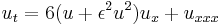 \displaystyle u_t=6(u%2B\epsilon^2u^2)u_x%2Bu_{xxx}