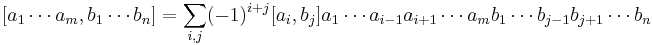 [a_1\cdots a_m,b_1\cdots b_n]=\sum_{i,j}(-1)^{i%2Bj}[a_i,b_j]a_1\cdots a_{i-1}a_{i%2B1}\cdots a_mb_1\cdots b_{j-1}b_{j%2B1}\cdots b_n