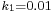 \scriptstyle k_1 = 0.01