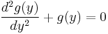  \frac{d^2 g(y)}{dy^2} %2B g(y) = 0 