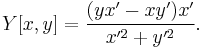 Y[x,y]=\frac{(yx'-xy')x'}{x'^2 %2B y'^2}.