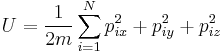 U=\frac{1}{2m}\sum_{i=1}^{N}  p_{ix}^2 %2B p_{iy}^2 %2B p_{iz}^2