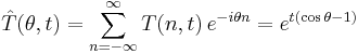 \hat{T}(\theta, t) = \sum_{n=-\infty}^{\infty} T(n, t) \, e^{-i \theta n} = e^{t(\cos \theta - 1)} 