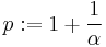 p:=1%2B\frac{1}{\alpha}