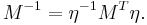 M^{-1} = \eta^{-1}M^T\eta.\,