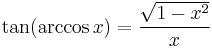 \tan (\arccos x) = \frac{\sqrt{1-x^2}}{x}