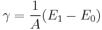 \gamma = \frac{1}{A} (E_{1} - E_{0})