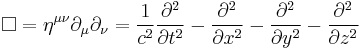 \Box = \eta^{\mu\nu}\partial_\mu \partial_\nu  = \frac{1}{c^2}\frac{\partial^2}{\partial t^2} - \frac{\partial^2}{\partial x^2} - \frac{\partial^2}{\partial y^2} - \frac{\partial^2}{\partial z^2}