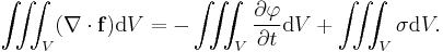 \iiint_V (\nabla\cdot\mathbf{f}) \mathrm{d}V = - \iiint_V \frac{\partial \varphi}{\partial t} \mathrm{d}V %2B \iiint_V \sigma \mathrm{d}V. 