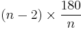 (n-2)\times \frac{180}{n}