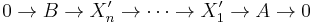 0\rightarrow B\rightarrow X'_n\rightarrow\cdots\rightarrow X'_1\rightarrow A\rightarrow0