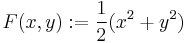 F(x,y)�:= \frac{1}{2}(x^2 %2B y^2)